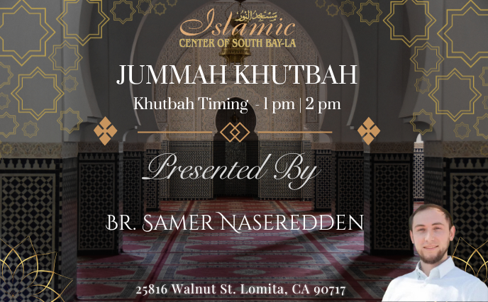 JUMMAH KHUTBAH by Br. Samer Naseredden